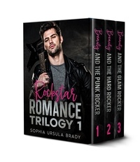  Sophia Ursula Brady - Rockstar Romance Trilogy - Rock Star Romance.