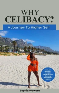 Why Celibacy, A Journey to Higher Self