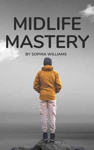  Sophia Williams - Midlife Mastery - Life stages, #5.