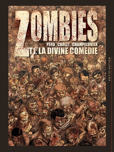 Sophian Cholet et Olivier Peru - Zombies Tome 1 : La divine comédie.