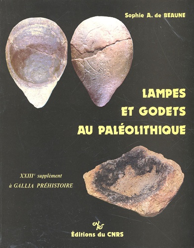 Sophie-A de Beaune - Lampes et godets au paléolithique.