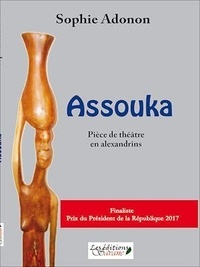 Sophie Adonon - Assouka - Pièce de théâtre en alexandrins.