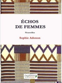 Sophie Adonon - Échos de femmes - Nouvelles.