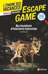 Sophie Adriansen et Marie Toury - Escape game CE2-CM1 - Au muséum d'histoire naturelle.