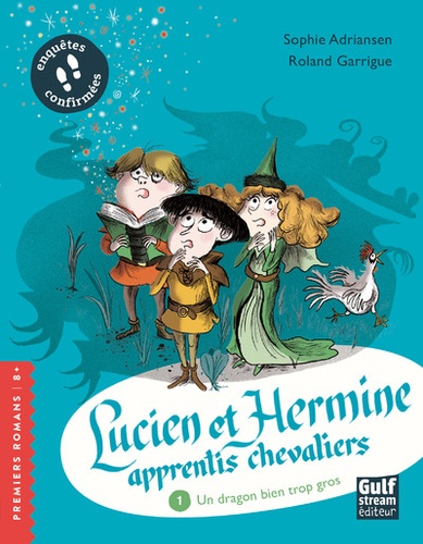 Lucien et Hermine, apprentis chevaliers Tome 1 Un dragon bien trop gros