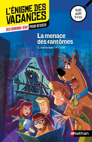Sophie Adriansen et Pierre Colin - Scooby-Doo ! Mystères associés  : La menace des fantômes - Du CE2 au CM1.