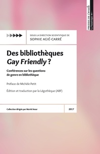 Sophie Agié-Carré et  Légothèque - Des bibliothèques Gay Friendly ? - Conférences sur les questions de genre en bibliothèque.