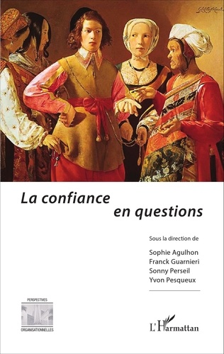 Sophie Agulhon et Franck Guarnieri - La confiance en questions.