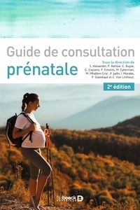 Sophie Alexander et Patricia Barlow - Guide de consultation prénatale.