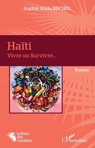 Haïti. Vivre ou survivre...