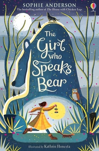 Sophie Anderson - The girl who speaks bear.