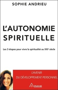 Lautonomie spirituelle - Les 3 étapes pour vivre sa spiritualité au XXIe siècle.pdf