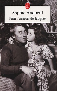 Sophie Anquetil - Pour l'amour de Jacques.