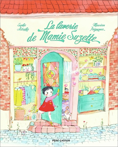 Sophie Astrabie et Maurèen Poignonec - La laverie de mamie Suzette.