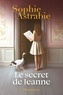 Sophie Astrabie - Le secret de Jeanne.