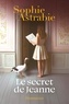 Sophie Astrabie - Le secret de Jeanne.