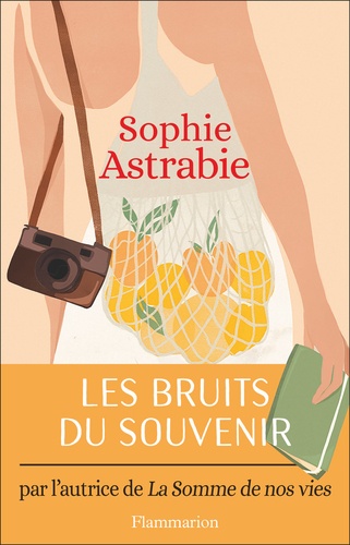 Sophie Astrabie - Les bruits du souvenir.