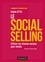 Le Social selling. Utiliser les réseaux sociaux pour vendre