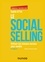 Le Social selling. Utiliser les réseaux sociaux pour vendre 2e édition