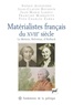 Sophie Audidière et Jean-Claude Bourdin - Matérialistes français du XVIIIe siècle - La Mettrie, Helvétius, d'Holbach.
