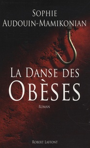 Sophie Audouin-Mamikonian - La Danse des obèses.