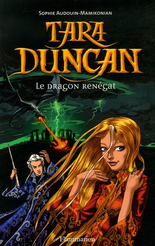 Sophie Audouin-Mamikonian - Tara Duncan Tome 4 : Le Dragon renégat.