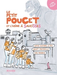 Sophie Azambre Le Roy et Benoît Preteseille - Le Petit Poucet et l'usine à saucisses. 1 CD audio