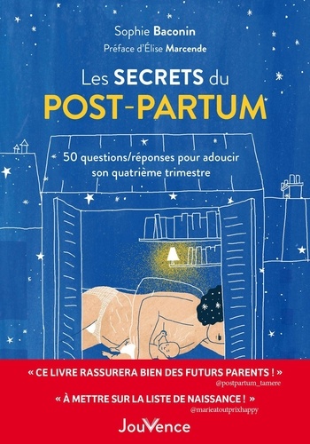 Les secrets du post-partum. 50 questions/réponses pour adoucir son quatrième trimestre