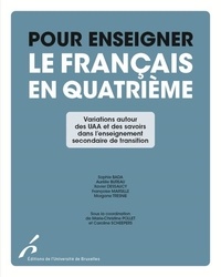 Sophie Bada et Aurélie Bureau - Pour enseigner le français en quatrième - Variations des UAA et des savoirs dans l'enseignement secondaire de transition.