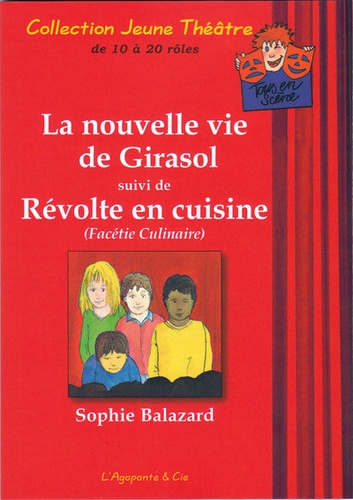 La nouvelle vie de Girasol. Suivi de Révolte en cuisine (Facétie Culinaire)