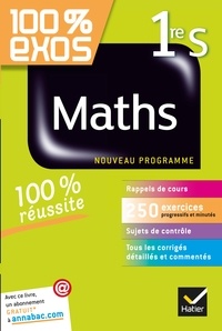 Sophie Barache et Fabrice Barache - 100% exos Maths 1re S - Nouveau programme.