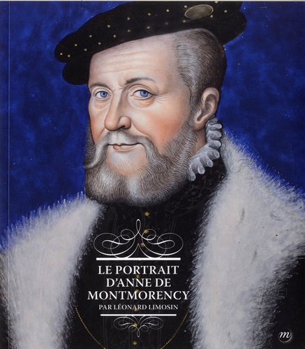 Le portrait d'Anne de Montmorency par Léonard Limosin