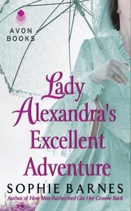 Sophie Barnes - Lady Alexandra's Excellent Adventure - A Summersby Tale.