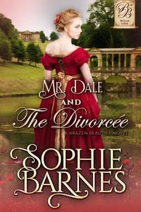  Sophie Barnes - Mr. Dale and the Divorcée - The Brazen Beauties, #1.