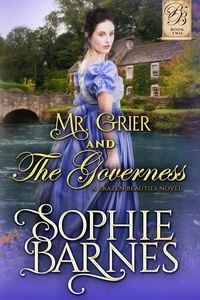  Sophie Barnes - Mr. Grier and the Governess - The Brazen Beauties, #2.