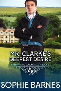  Sophie Barnes - Mr. Clarke's Deepest Desire - Enterprising Scoundrels, #2.