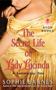 Sophie Barnes - The Secret Life of Lady Lucinda - A Summersby Tale.