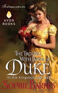 Sophie Barnes - The Trouble With Being a Duke - At the Kingsborough Ball.