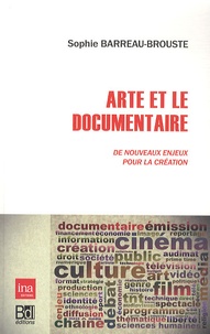 Sophie Barreau-Brouste - Arte et le documentaire - De nouveaux enjeux pour la création.