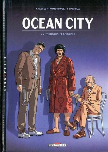 Sophie Barroux et David Chauvel - Ocean City Tome 1 : Torticolis et deltoïdes.