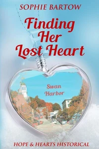 Finding Her Lost Heart:A Small Town, 20th Century Historical Mystery Romance