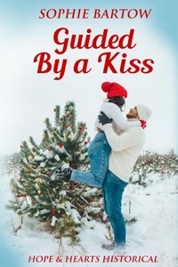 Guided by a Kiss:A Small Town 20th Century Historical Mystery Romance