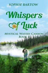 Whispers of Luck: A Small-Town, Medical, Mystical Romance