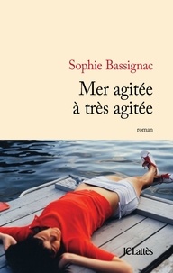 Sophie Bassignac - Mer agitée à très agitée.