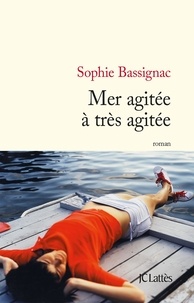 Sophie Bassignac - Mer agitée à trés agitée.
