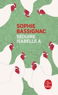 Sophie Bassignac - Séduire Isabelle A.
