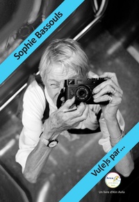 Téléchargement des manuels électroniques Sophie Bassouls - Vu(e)s par... 9782352761662