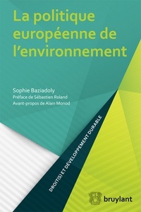 Sophie Baziadoly - La politique européenne de l'environnement.
