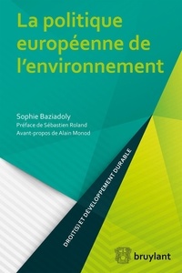Sophie Baziadoly - La politique européenne de l'environnement.