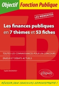 Sophie Baziadoly - Les finances publiques en 7 thèmes et 53 fiches - Les mémentos.